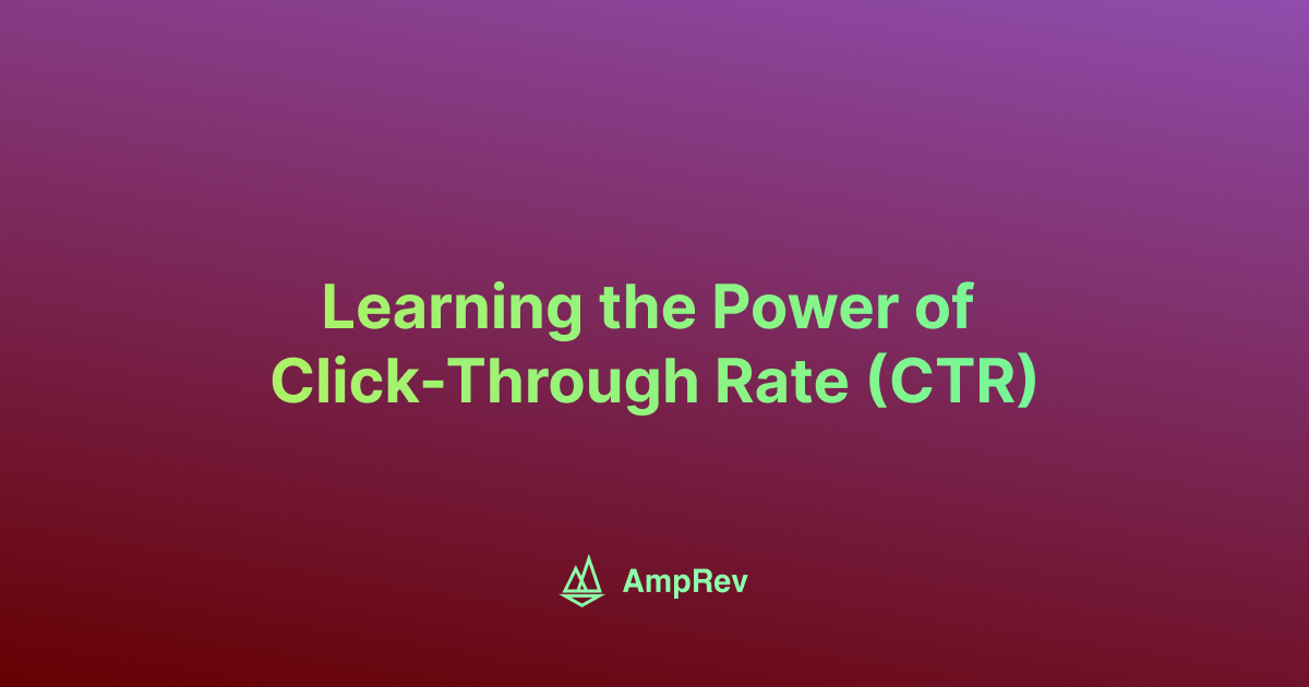 Learning the Power of Click-Through Rate (CTR)